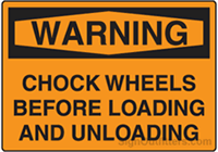 Warning Chock Wheels Before Loading and Unloading