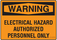 Warning Electrical Hazard Authorized Personnel Only