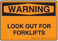 OSHA Warning Sign - Look Out For Forklifts
