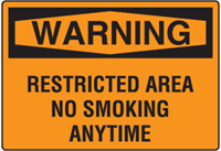OSHA Warning Sign - Restricted Area No Smoking Anytime