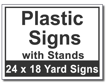 Plastic Signs with Stands - 100 Signs and Stakes 24x18