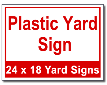 Plastic Yard Sign - 100 Signs and Stakes 24x18