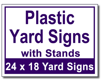Plastic Yard Signs with Stands - 100 Signs and Stakes 24x18