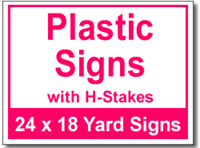 Plastic Signs with H Stakes - 50 Signs and Stakes 24x18