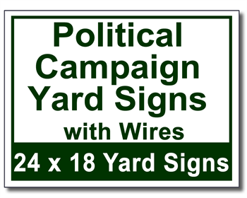 Political Campaign Yard Signs with Wires - 25 Signs and Stakes 24x18