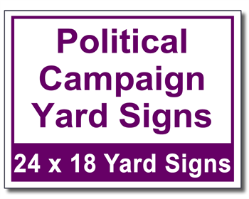 Political Campaign Yard Signs - 100 Signs and Stakes 24x18
