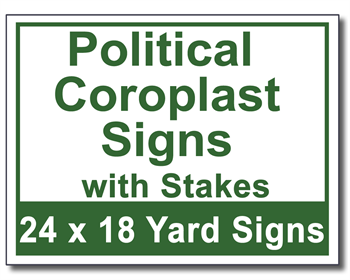Political Coroplast Signs with Stakes - 50 Signs and Stakes 24x18