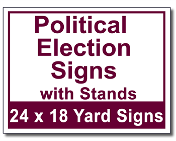 Political Election Signs with Stands - 100 Signs and Stakes 24x18