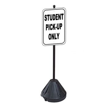 Student Pick-Up Only Sign with Portable Pole