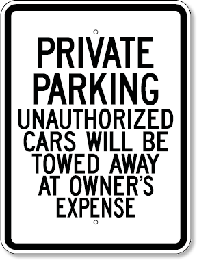 PRIVATE PARKING UNAUTHORIZED CARS WILL BE TOWED AWAY AT OWNER'S EXPENSE