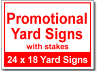 Promotional Yard Signs with Stakes - 25 Signs and Stakes 24x18