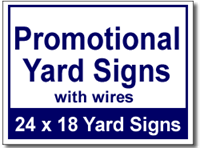 Promotional Yard Signs with Wires - 100 Signs and Stakes 24x18