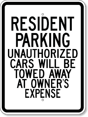 Resident Parking Unauthorized Cars Will Be Towed Away... 18 x 24