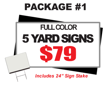 24 x 18 Yard Sign Package #1 - 5 Signs Full Color Free Stakes Free Shipping