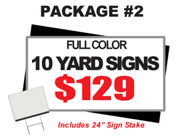 24 x 18 Yard Sign Package #2 - 10 Signs Full Color Free Stakes Free Shipping