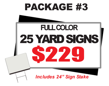 24 x 18 Yard Sign Package #3 - 25 Signs Full Color Free Stakes Free Shipping