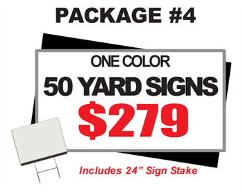 24 x 18 Yard Signs Package #4 - 50 Signs 1 Color Free Stakes Free Shipping