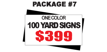 24 x 18 Yard Sign Package #7 - 100 Signs 1 Color Free Stakes Free Shipping