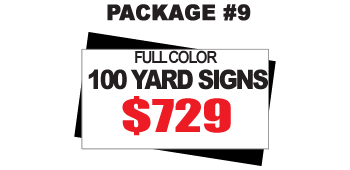 24 x 18 Yard Sign Package #9 - 100 Signs Free Stakes Free Shipping