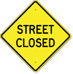 Street Closed Sign 24 x 24