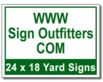 Www SignOutfitters Com - 25 Signs and Stakes 24x18