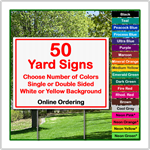 18 x 12 Yard Sign - Corrugated Plastic - 50 Signs