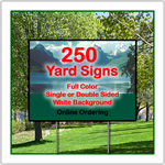 Full Color Yard Signs - 24 x 18 Corrugated Plastic - 250 Signs