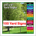 24 x 6 Yard Sign - Corrugated Plastic - 100 Signs
