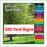 24 x 9 Yard Sign - Corrugated Plastic - 250 Signs