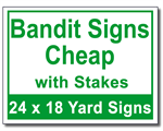 Bandit Signs Cheap with Stakes - 100 Signs and Stakes 24x18