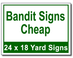 Bandit Signs Cheap - 100 Signs and Stakes 24x18
