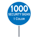 Buy 1000 Custom One Color Circle Shaped Security Signs