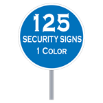 Buy 125 Custom One Color Circle Shaped Security Signs