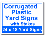 Corrugated Plastic Yard Signs with Stakes - 50 Signs and Stakes 24x18