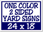 Corrugated Plastic Yard Signs 24 x 18 2 Sided 1 Color