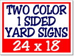 Corrugated Plastic Yard Signs 24 x 18 1 Sided 2 Color