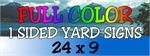Corrugated Plastic - 24x9 Yard Sign - 1 Sided Full Color