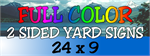 Corrugated Plastic - 24x9 Yard Sign - 2 Sided Full Color