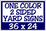Corrugated Plastic - 36 x 24 Yard Sign - 1 Sided 1 Color