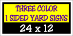 Corrugated Plastic - 24 x 12 Yard Sign - 1 Sided 3 Color