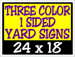 Corrugated Plastic - 24 x 18 Yard Sign - 1 Sided 3 Color