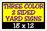 Corrugated Plastic - 18 x 12 Yard Sign - 2 Sided 3 Color
