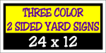 Corrugated Plastic - 24 x 12 Yard Sign - 2 Sided 3 Color