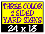 Corrugated Plastic - 24 x 18 Yard Sign - 2 Sided 3 Color