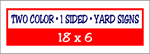 Corrugated Plastic - 18 x 6 Yard Sign - 1 Sided 2 Color