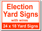 Election Yard Signs with Wires - 25 Signs and Stakes 24x18