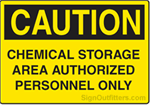 Caution Chemical Storage Area Authorized Personnel Only