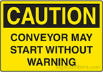 Caution Conveyor May Start Without Warning