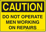 Caution Do Not Operate Men Working On Reparis