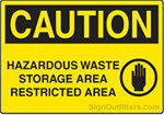 CautionHazardous Waste Storage Area Restricted Area